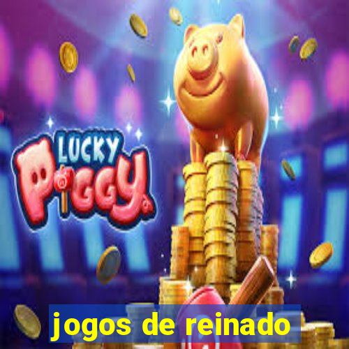 jogos de reinado